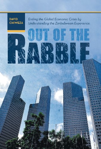 9781475973860: Out of the Rabble: Ending the Global Economic Crisis by Understanding the Zimbabwean Experience
