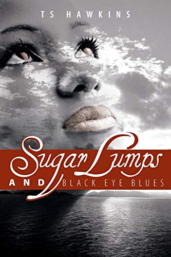 Beispielbild fr Sugar Lumps and Black Eye Blues zum Verkauf von Chiron Media