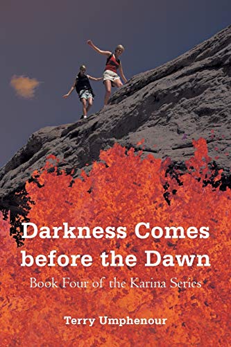 Stock image for Darkness Comes before the Dawn: Book Four of the Karina Series for sale by Lucky's Textbooks