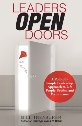 Stock image for Leaders Open Doors : A Radically Simple Leadership Approach to Lift People, Profits, and Performance for sale by Better World Books