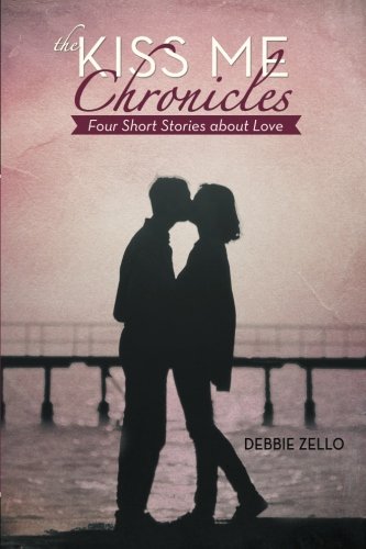 9781475977677: The Kiss Me Chronicles: Four Short Stories about Love