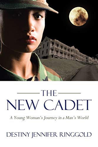 9781475977936: The New Cadet: A Young Woman's Journey in a Man's World