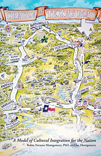 Stock image for The Cradle of Texas Road: A Model of Cultural Integration for the Nation for sale by Your Online Bookstore