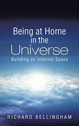 Imagen de archivo de Being at Home in the Universe: Building an Internal Space a la venta por Chiron Media