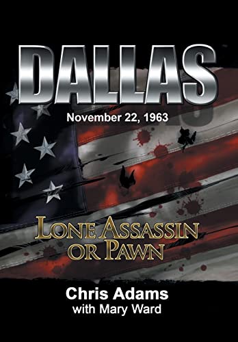 Dallas: Lone Assassin or Pawn (9781475980424) by Adams, Chris