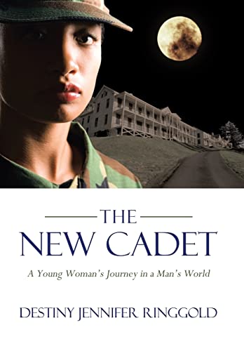 Stock image for The New Cadet: A Young Woman's Journey in a Man's World for sale by Lucky's Textbooks