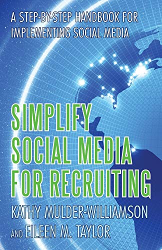 Beispielbild fr Simplify Social Media for Recruiting A StepbyStep Handbook for Implementing Social Media zum Verkauf von PBShop.store US