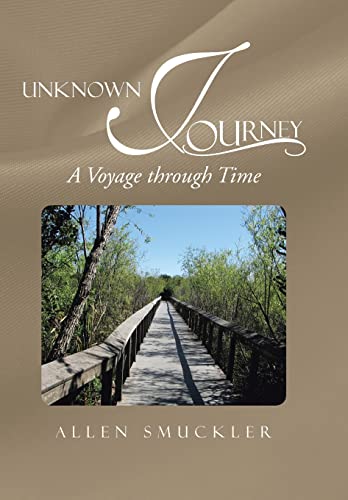 9781475981537: Unknown Journey: A Voyage Through Time