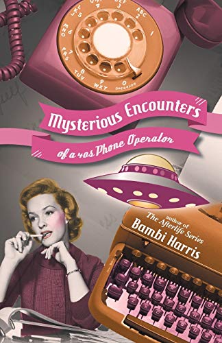 Imagen de archivo de Mysterious Encounters of a 40s Phone Operator a la venta por Lucky's Textbooks