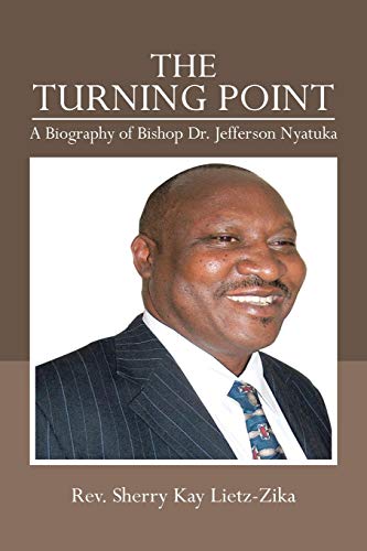 Stock image for The Turning Point: A Biography of Bishop Dr. Jefferson Nyatuka for sale by ThriftBooks-Atlanta