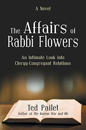 Imagen de archivo de The Affairs of Rabbi Flowers: An Intimate Look Into Clergy-Congregant Relations a la venta por Chiron Media