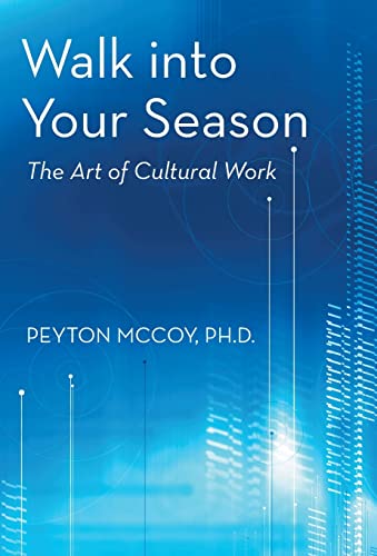 9781475983098: Walk Into Your Season: The Art of Cultural Work