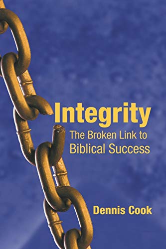 Stock image for Integrity: The Broken Link To Biblical Success for sale by SecondSale