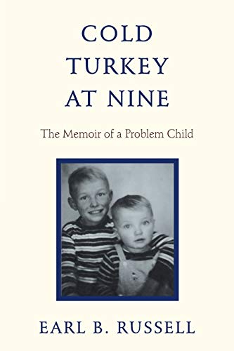 Imagen de archivo de Cold Turkey at Nine: The Memoir of a Problem Child a la venta por Open Books