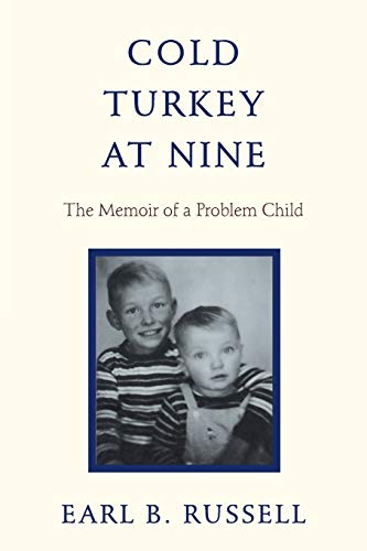 Stock image for Cold Turkey at Nine: The Memoir of a Problem Child for sale by Open Books