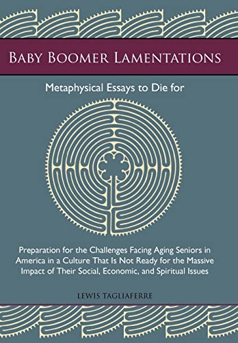 9781475987706: Baby Boomer Lamentations: Metaphysical Essays to Die for