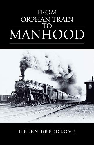Stock image for From Orphan Train to Manhood for sale by Lucky's Textbooks