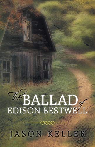 Beispielbild fr The Ballad of Edison Bestwell zum Verkauf von Chiron Media