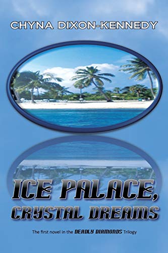 Imagen de archivo de Ice Palace, Crystal Dreams: The first novel in the Deadly Diamonds Trilogy a la venta por AwesomeBooks