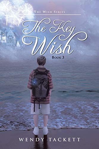 Stock image for The Key Wish: The Wish Series, Book 3 for sale by Chiron Media