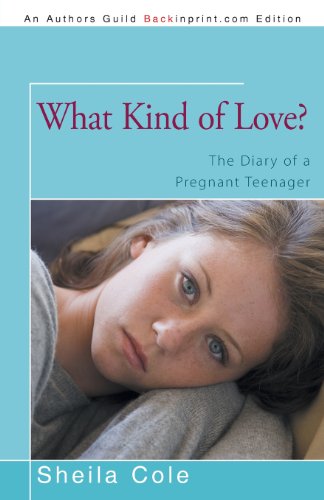 9781475991123: What Kind of Love?: The Diary of a Pregnant Teenager