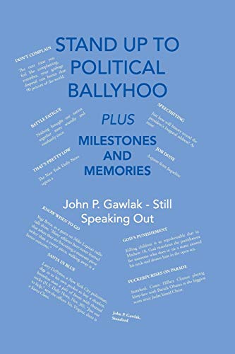 Beispielbild fr Stand Up to Political Ballyhoo: Plus Milestones and Memories zum Verkauf von Chiron Media