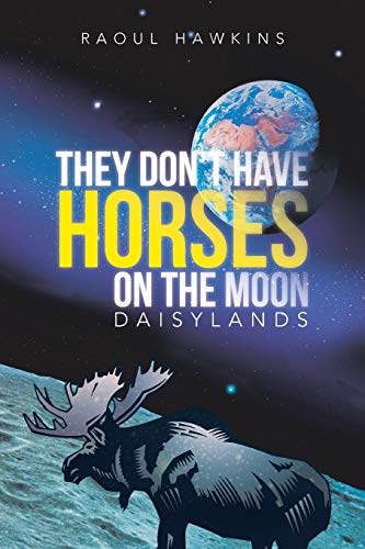 Beispielbild fr They Don't Have Horses on the Moon: Daisylands zum Verkauf von Lakeside Books