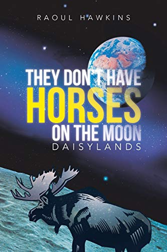 9781475992281: They Don't Have Horses on the Moon: Daisylands