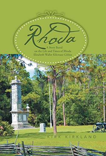 9781475992410: Rhoda: A Story Based on the Life and Times of Rhoda Elizabeth Waller Kilcrease Gibbes
