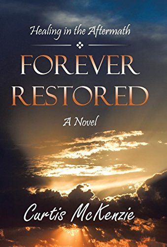 9781475992663: Forever Restored: Healing in the Aftermath