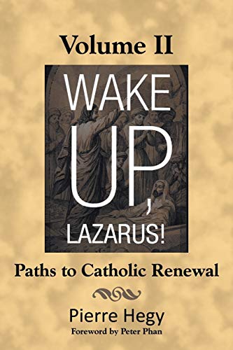 Imagen de archivo de Wake Up, Lazarus!: Paths to Catholic Renewal [Paperback] Hegy, Pierre a la venta por Broad Street Books