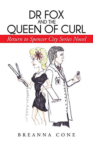 Stock image for Dr Fox and the Queen of Curl: Return to Spencer City Series Novel for sale by Lucky's Textbooks