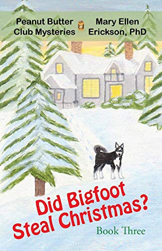 Beispielbild fr Did Bigfoot Steal Christmas: Peanut Butter Club Mysteries zum Verkauf von Emily's Books