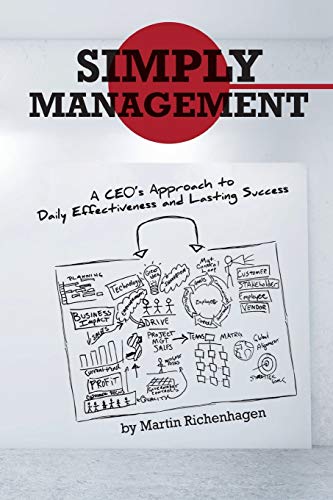 Stock image for Simply Management: A CEO's Approach to Daily Effectiveness and Lasting Success for sale by ThriftBooks-Atlanta