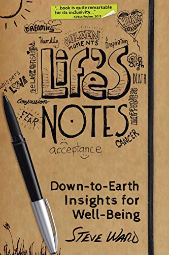 Imagen de archivo de Life's Notes : Down-to-Earth Insights for Well-Being a la venta por Better World Books