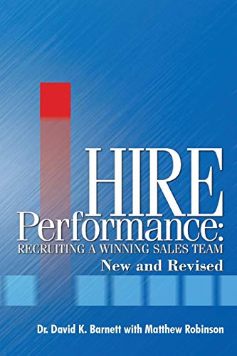 Beispielbild fr Hire Performance: Recruiting a Winning Sales Team New and Revised zum Verkauf von Lucky's Textbooks