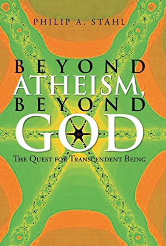 Stock image for Beyond Atheism, Beyond God: The Quest for Transcendent Being for sale by Lucky's Textbooks