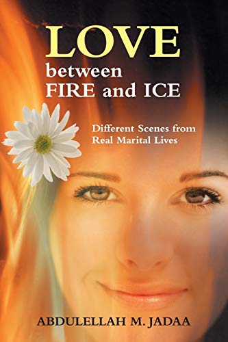 Stock image for Love Between Fire and Ice: Different Scenes from Real Marital Lives for sale by Chiron Media