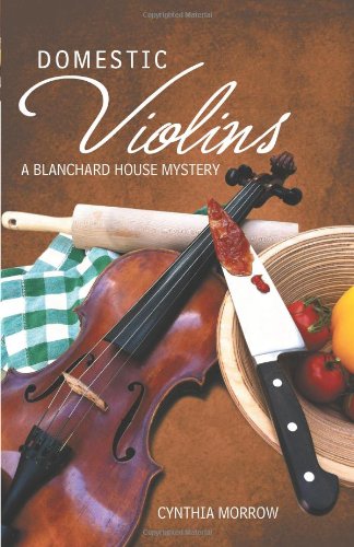 9781475999327: Domestic Violins: A Blanchard House Mystery