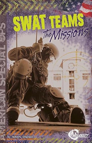 Beispielbild fr SWAT Teams : The Missions zum Verkauf von Better World Books