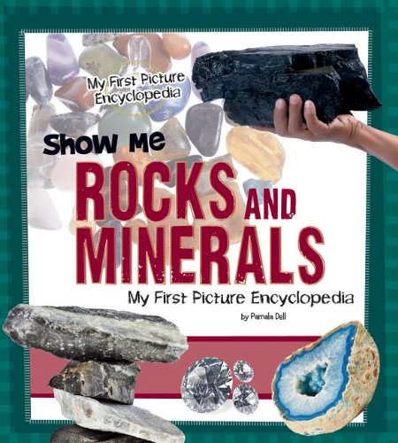 Beispielbild fr Show Me Rocks and Minerals : My First Picture Encyclopedia zum Verkauf von Better World Books