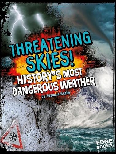 9781476501284: Threatening Skies!: History's Most Dangerous Weather