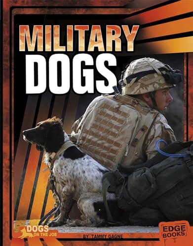 Military Dogs (Dogs on the Job) (9781476501307) by Gagne, Tammy