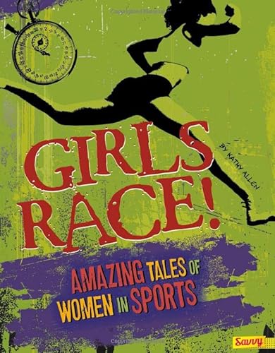 9781476502335: Girls Race!: Amazing Tales of Women in Sports (Girls Rock!)