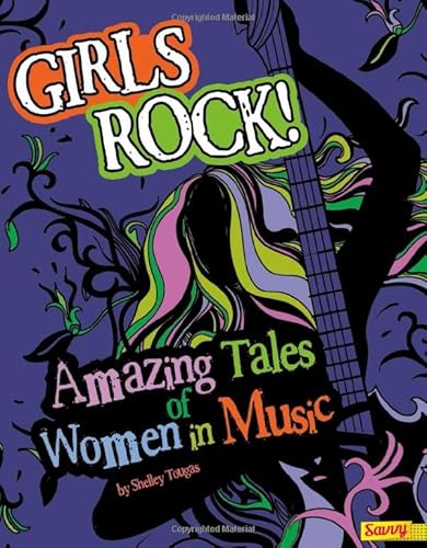 9781476502342: Girls Rock!: Amazing Tales of Women in Music
