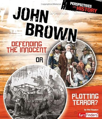 Beispielbild fr John Brown : Defending the Innocent or Plotting Terror? zum Verkauf von Better World Books