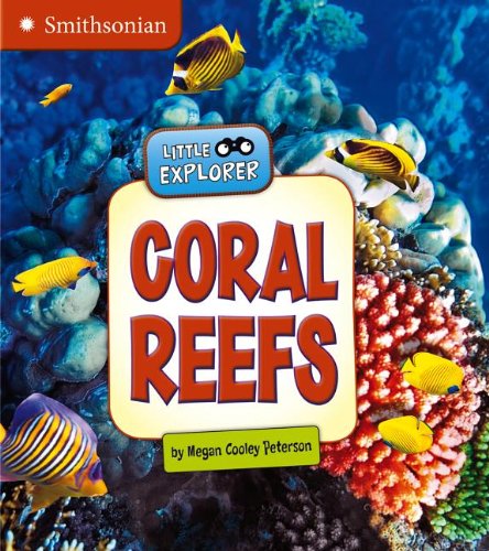 9781476502472: Coral Reefs (Smithsonian Little Explorer)