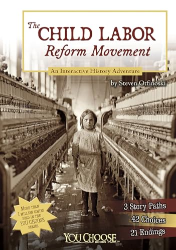 9781476502557: The Child Labor Reform Movement: An Interactive History Adventure (You Choose Books)