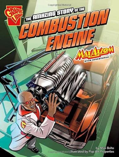 Stock image for The Amazing Story of the Combustion Engine : Max Axiom STEM Adventures for sale by Better World Books
