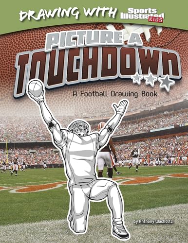 Beispielbild fr Picture a Touchdown : A Football Drawing Book zum Verkauf von Better World Books